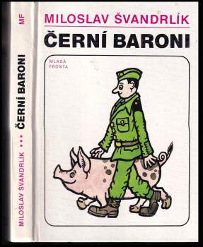 Černí baroni, aneb, Válčili jsme za Čepičky
