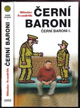 Miloslav Švandrlík: Černí baroni