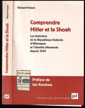 Comprendre Hitler et la Shoah