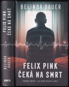 Felix Pink čeká na smrt