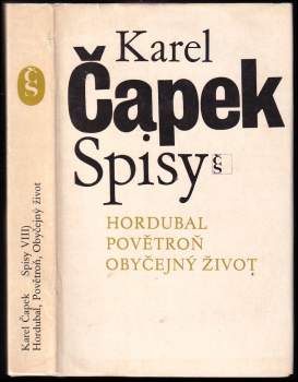 Hordubal ; Povětroň ; Obyčejný život
