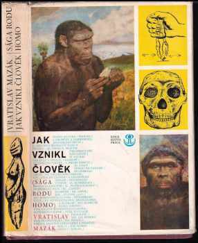 Vratislav Mazák: Jak vznikl člověk