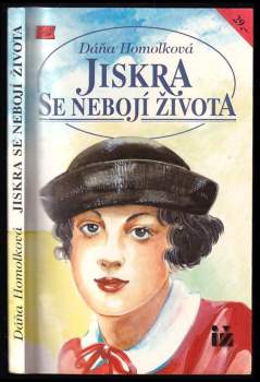 Jiskra se nebojí života