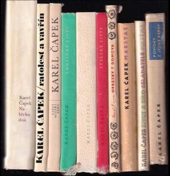 KOMPLET 10X Karel Čapek:  Život a dílo skladatele Foltýna + Marsyas, čili, Na okraj literatury 1919-1931 + Obrázky z domova + Italské listy + Cesta na sever + Anglické listy + Místo pro Jonathana! + Ratolest a vavřín + Na břehu dnů + Povídky z jedné kapsy