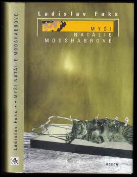 Ladislav Fuks: Myši Natálie Mooshabrové