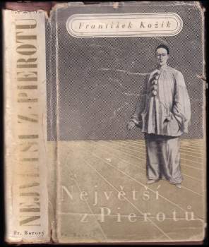 František Kožík: Největší z Pierotů