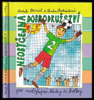 Neobyčejná dobrodružství pro neobyčejné kluky a holky