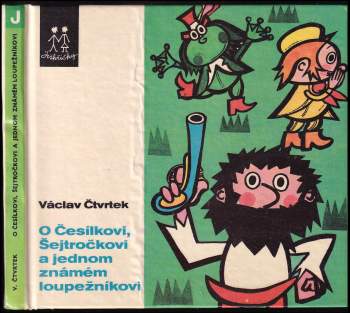 O Česílkovi, Šejtročkovi a jednom známém loupežníkovi