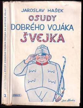 Jaroslav Hašek: Osudy dobrého vojáka Švejka