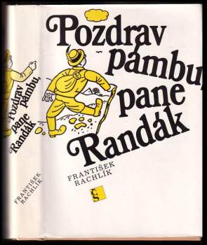 Pozdrav pámbu, pane Randák