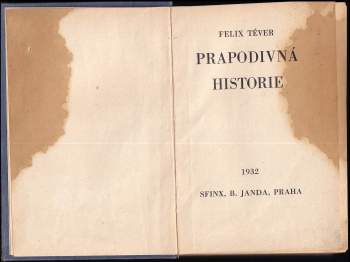 Felix Téver: Prapodivná historie