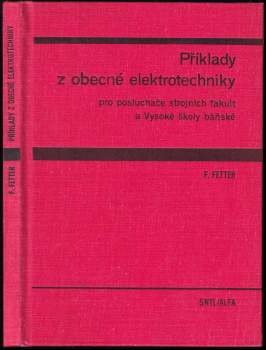 Příklady z obecné elektrotechniky pro posluchače strojních fakult a Vysoké školy báňské