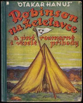 Robinson na Želetavce ; O neposlušném pilotovi a hodném pozorovateli ; O povídavém radiu a breptavém tlampači ; Podivuhodné příběhy pikulíka Marcela Kudly