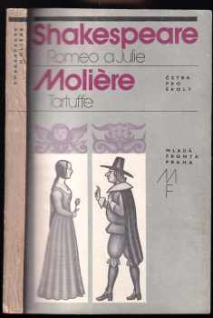 William Shakespeare: Romeo a Julie, Tartuffe