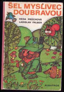Šel myslivec doubravou
