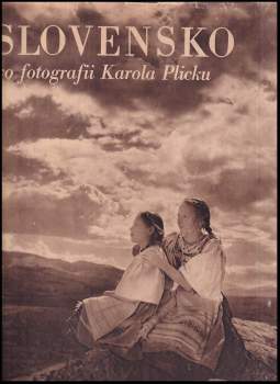 Slovensko vo fotografii Karola Plicku