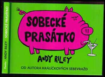 Andy Riley: Sobecké prasátko