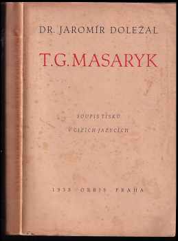 Tomáš Garrigue Masaryk: T.G. Masaryk