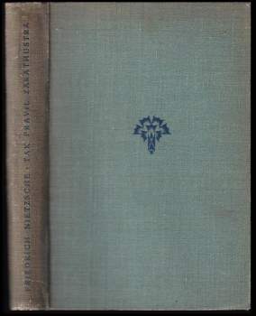 Friedrich Nietzsche: Tak pravil Zarathustra