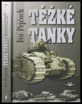Ivo Pejčoch: Těžké tanky - ocelová pěst