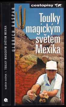 Toulky magickým světem Mexika
