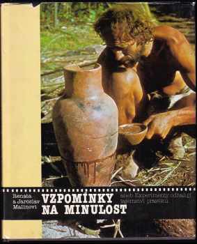 Vzpomínky na minulost, aneb, Experimenty odhalují tajemství pravěku